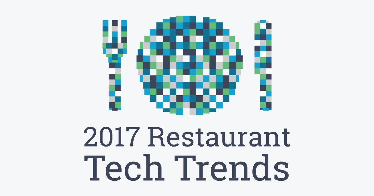Restaurant Tech Trends for 2017 Blog